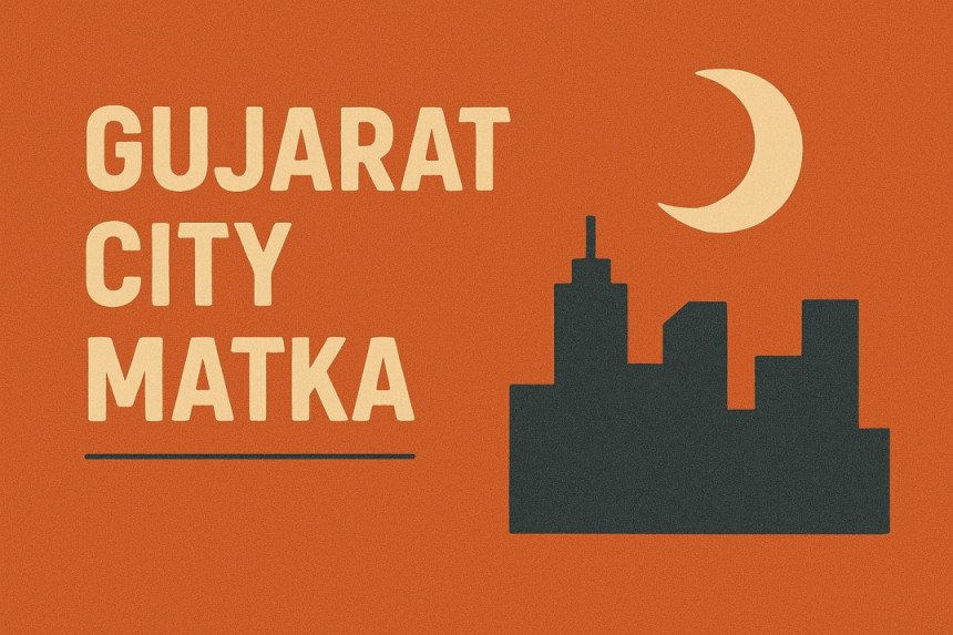 🏙️ Gujarat City Matka – Timing, Chart, Result & Winning Trick by Harsh Singh (2025)