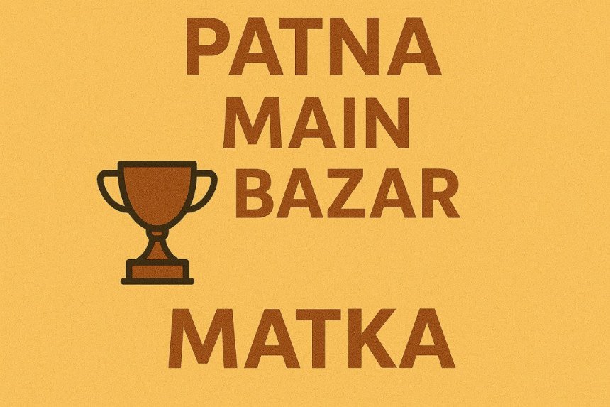 patna main bazer matka