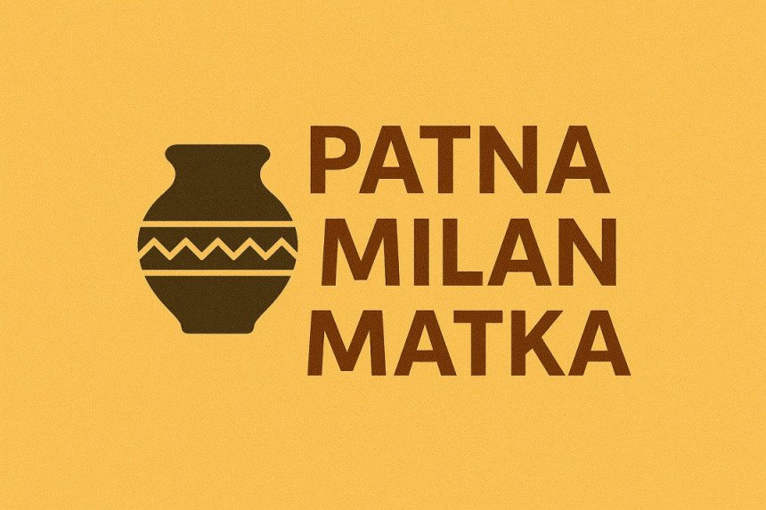 patna milan matka