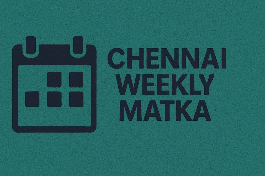 Chennai Weekly Matka – Weekly Result, Timing & 7-Day Jackpot Trick by Harsh Singh (2025)
