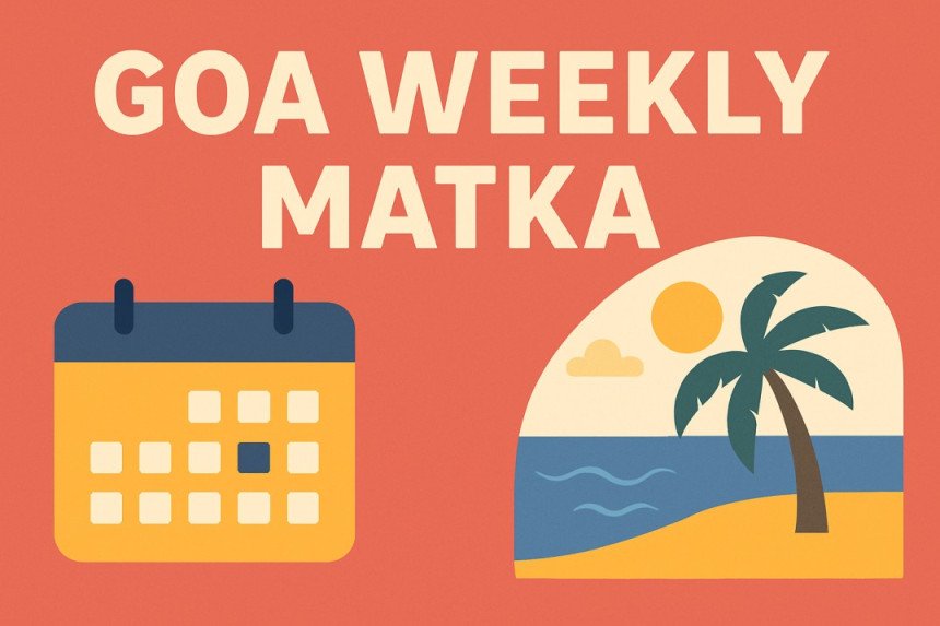 🗓️ Goa Weekly Matka