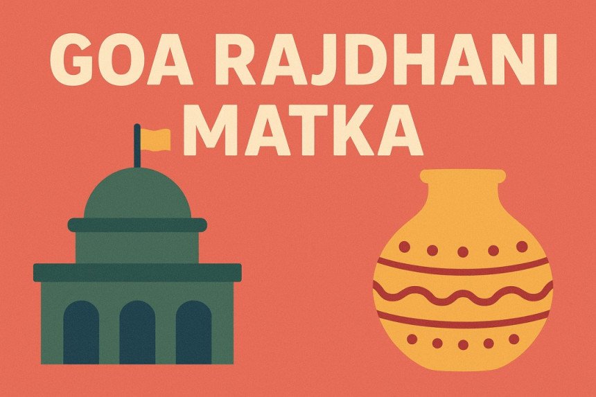 goa rajdhani matka