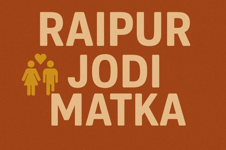 raipur jodi matka