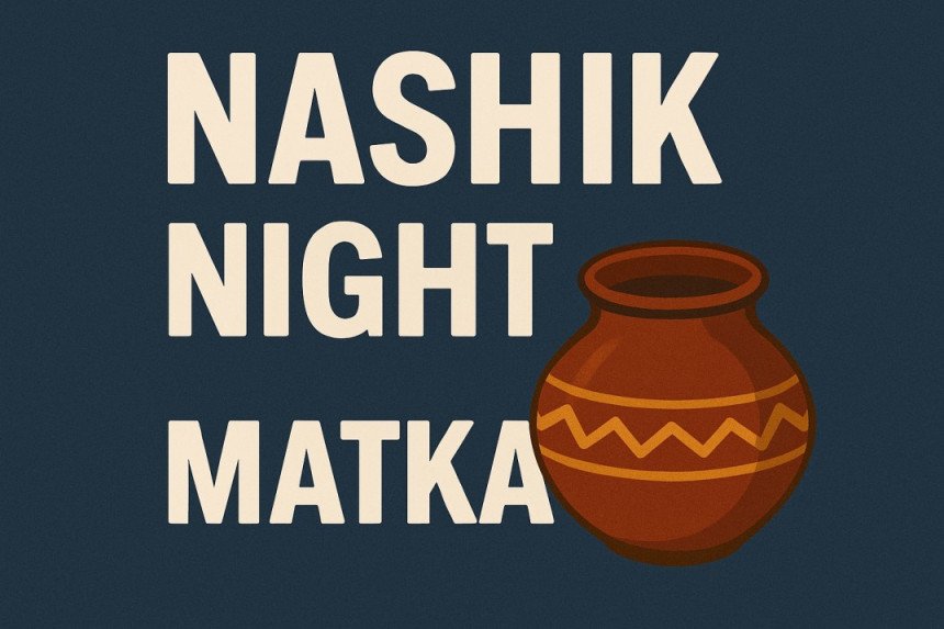 Nashik Night Matka 2025 – Night Draws, Panel Play & Winning Jodi Predictions by Harsh Singh