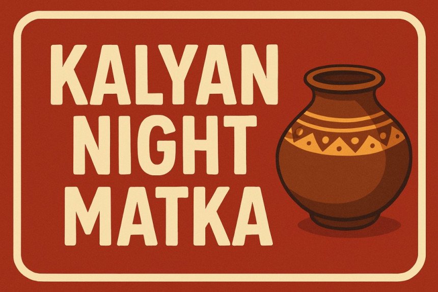 Kalyan Night Matka 2025 – Night Results, Tips & Jodi Chart