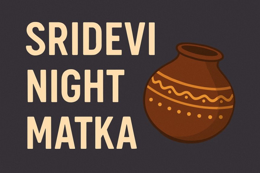 Sridevi Night Matka 2025 – Smart Night Matka Game with Winning Jodi & Patti Strategies