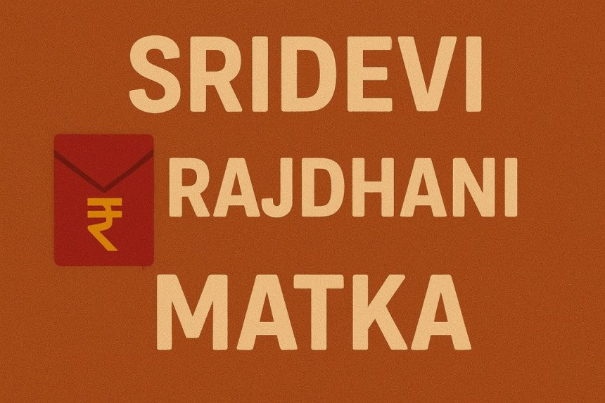 👑 Sridevi Rajdhani Matka 2025 – Fastest Matka Game with Double Draw Logic & Big Wins