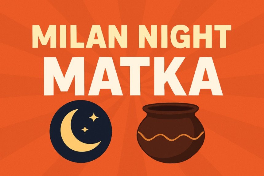 Milan Night Matka 2025 – Night Draw Game with High Jodi Repeat & Winning Strategy