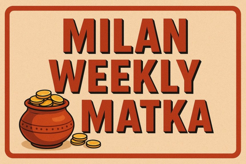 Milan Weekly Matka