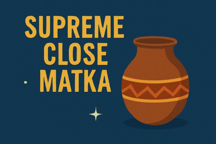 Supreme Close Matka