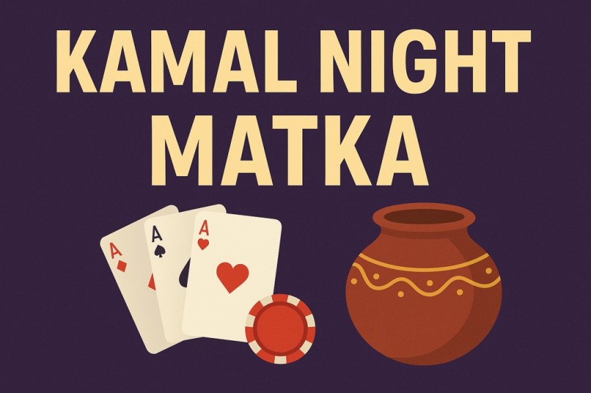 Kamal Night Matka