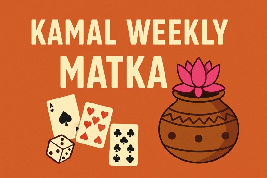 Kamal Weekly Matka