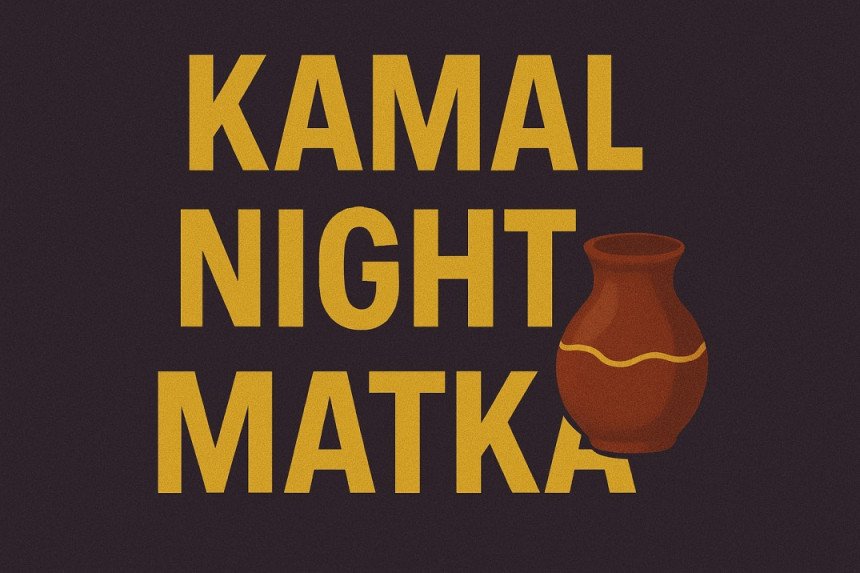 Kamal Night Matka