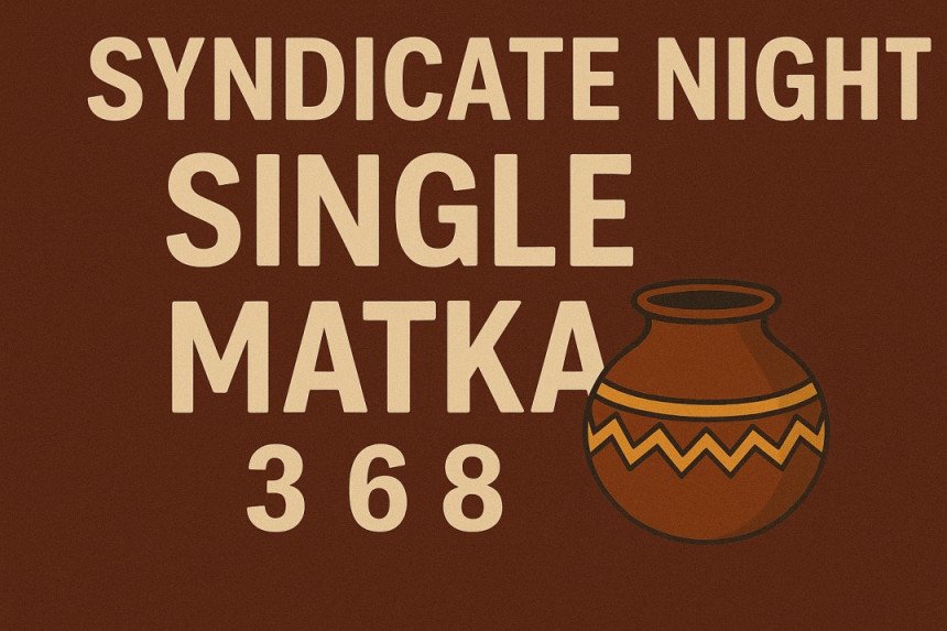 Syndicate Night Single Matka