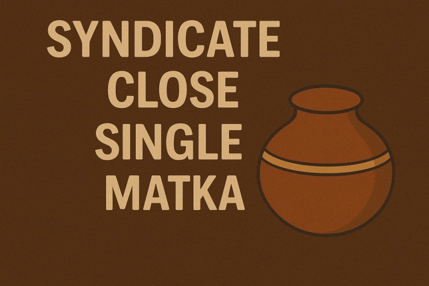 Syndicate Close Single Matka