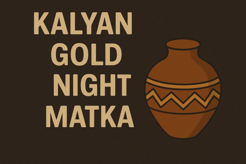 Kalyan Gold Night Matka